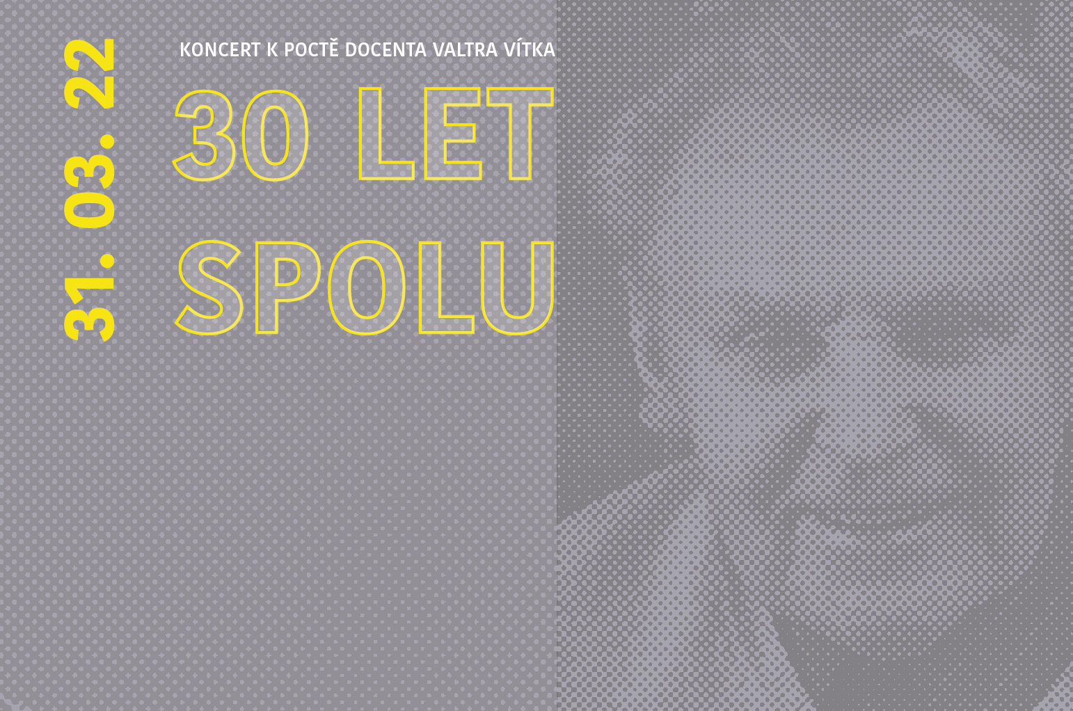 Další ze série komorních koncertů ke 30 letům univerzity věnujeme docentu Valtru Vítkovi