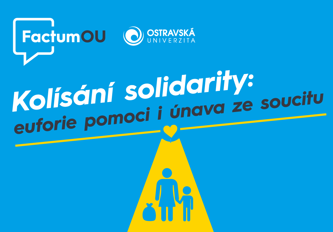 FactumOU: Kolísání solidarity – euforie pomoci i&nbsp;únava ze soucitu