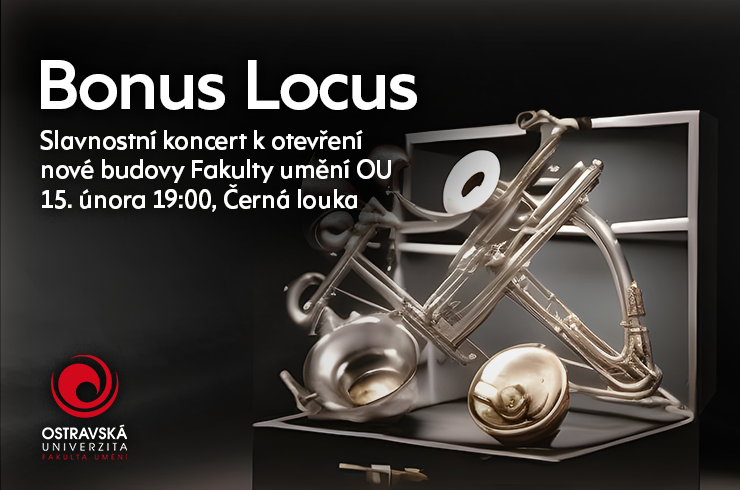 Koncertem Bonus Locus zahájí Fakulta umění provoz v&nbsp;novém City Campusu