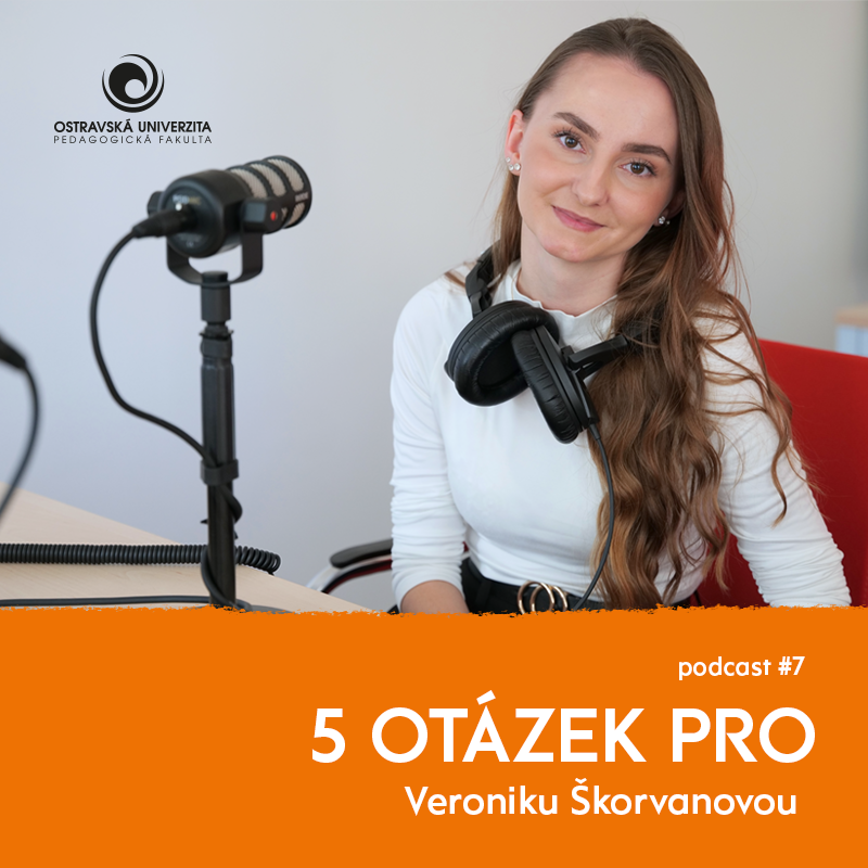 Podcast 5 otázek PRO: „Nejdůležitější je chránit si své soukromí,” říká studentka Veronika Škorvanová