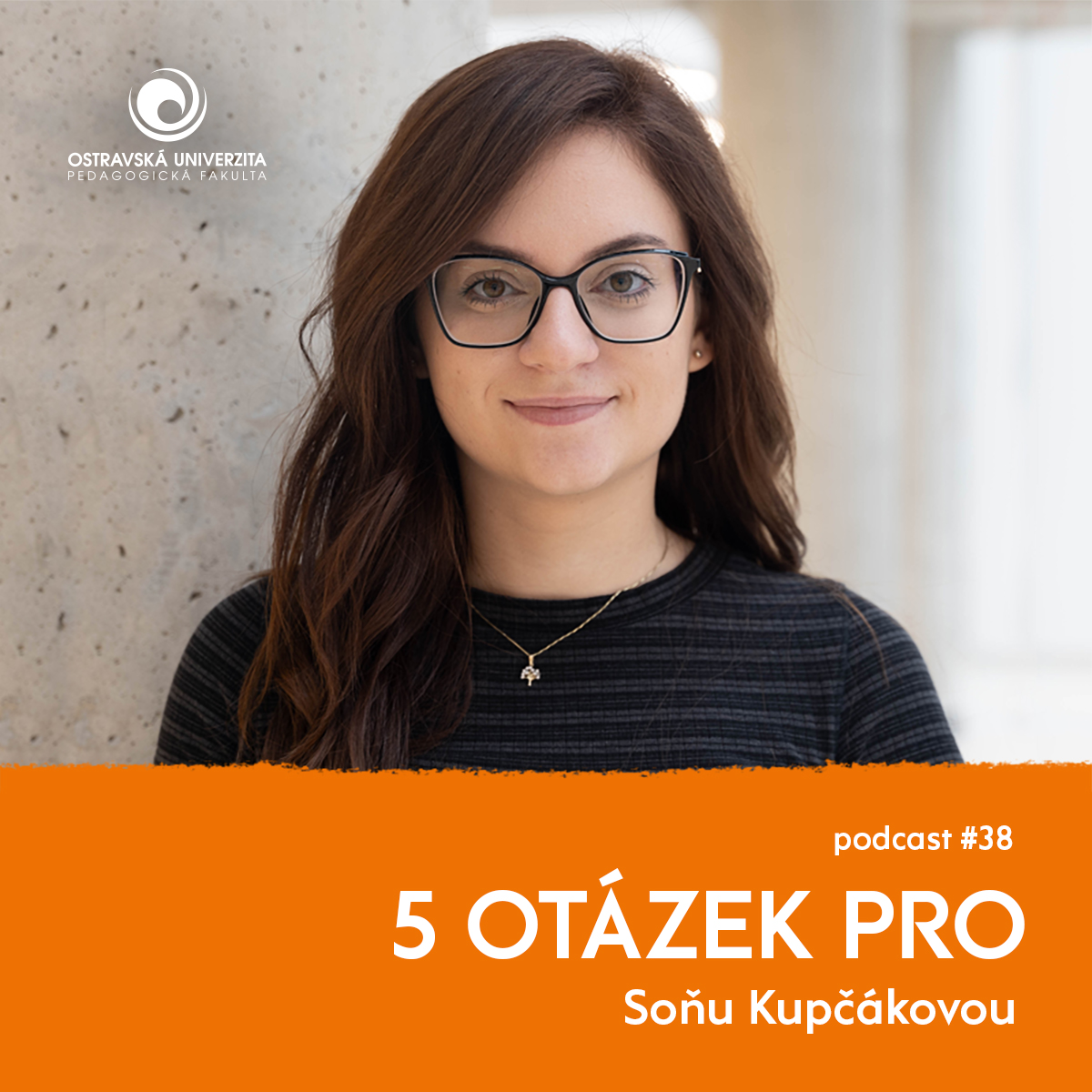 Podcast 5 otázek PRO: „Sbližujeme studenty na Pedagogické fakultě,“ říká Soňa Kupčáková ze spolku UniFun